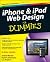 iPhone & iPad web design for dummies