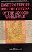 Eastern Europe and the Origins of the Second World War (The Making of the Twentieth Century)