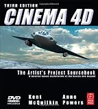 Cinema 4D, Third Edition: The Artist's Project Sourcebook