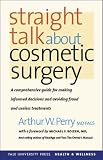 Straight Talk about Cosmetic Surgery (Yale University Press Health & Wellness)