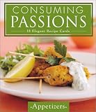 Appetizers: Consuming Passions - 18 Elegant Recipe Cards