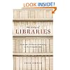 Story of Libraries: From the Invention of Writing to the Computer Age