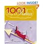 1001 Ways to Relax: How to Beat Stress and Find Perfect Calm