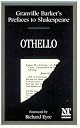 Granville Barker's Prefaces to Shakespeare: Othello