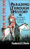 Parading through History: The Making of the Crow Nation in America 1805-1935 (Studies in North American Indian History)
