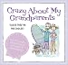 Book Crazy about My Grandparents: 'Cause They're the Coolest!