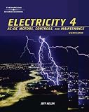 Electricity 4: AC/DC Motors, Controls and Maintenance