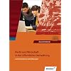 Ausbildung in der �ffentlichen Verwaltung: Recht und Wirtschaft in der �ffentlichen Verwaltung: Recht und Wirtschaft - Lernsituationen und �bungen: Sch�lerbuch, 2., �berarbeitete Auflage, 2011
