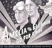 Amelia and Eleanor Go for a Ride: Based on a True Story