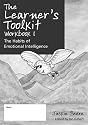 The Learner s Toolkit Student Workbook 1: The Habits of Emotional Intelligence: Student Workbook Bk. 1 (Lessons in Learning to Learn)