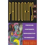Pandora's Box: Feminism Confronts Reproductive Technology (New Feminist Perspectives Series) book cover