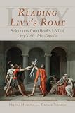 Reading Livy's Rome: Selections from Books I-VI Of Livy's Ab Urbe Condita
