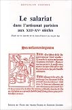 Le salariat dans l'artisanat parisien aux XIIIe et XVe si�cles. Etude sur le march� de la main-d'oeuvre au Moyen-�ge