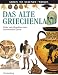  : Das alte Griechenland: Kultur und Alltagsleben einer faszinierenden Epoche