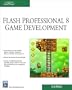 Macromedia Flash Professional 8 Game Development (Charles River Media Game Development)