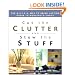 Cut the Clutter and Stow the Stuff: The Q.U.I.C.K. Way to Bring Lasting Order to Household Chaos