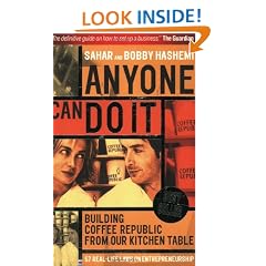 Anyone Can Do it: Building Coffee Republic from Our Kitchen Table - 57 Real Life Laws on Entrepreneurship