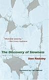 The Discovery of Slowness