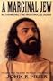 A Marginal Jew: Rethinking the Historical Jesus, Vol. 2 - Mentor, Message, and Miracles