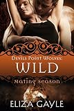 Wild: Devils Point Wolves #1 (Mating Season Collection)