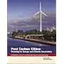 Post Carbon Cities: Planning for Energy and Climate Uncertainty; A Guidebook on Peak Oil and Global Warming for Local Governments