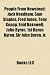 People from Newstead: Jack Needham, Sam Staples, Fred Jones, Tony Knapp, Enid Bakewell, John Byron, 1st Baron Byron, Sir John Byron, JR.