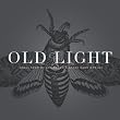 Old Light: Songs from My Childhood & Other Gone Worlds