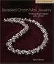 Beaded Chain Mail Jewelry: Timeless Techniques with a Twist (Lark Jewelry Books)