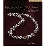 Beaded Chain Mail Jewelry: Timeless Techniques with a Twist (A Lark Jewelry Book)