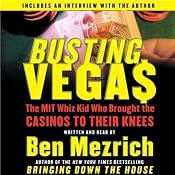 Busting Vegas: The MIT Whiz Kid Who Brought the Casinos to Their Knees | [Ben Mezrich]