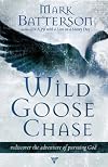 Wild Goose Chase: Rediscover the Adventure of Pursuing God