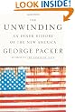 The Unwinding: An Inner History of the New America