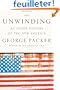 The Unwinding: An Inner History of the New America