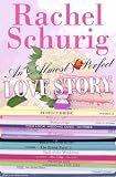 An (Almost) Perfect Love Story (Love Story Book Three)