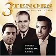 Three Tenors of the Golden Age