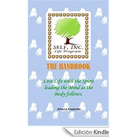 SELF, INC. Life Program Handbook: A practical, self-help life management program that helps you manifest TRUE personal success in all areas of your life!