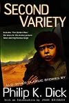 Second Variety (The Collected Stories of Philip K. Dick, Vol. 3)