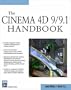 Cinema 4D 9/9.1 Handbook (Charles River Media Graphics)