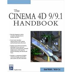 Cinema 4D 9/9.1 Handbook (Graphics Series)