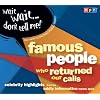 Wait Wait...Don't Tell Me! Famous People Who Returned Our Calls: Celebrity Highlights from the Oddly Informative News Quiz