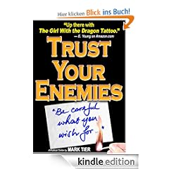 Trust Your Enemies