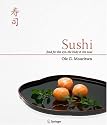 Sushi: Food for the Eye, the Body and the Soul