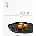 Sushi: Food for the Eye, the Body and the Soul
