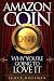 Amazon Coin, Why You're Going to Love It