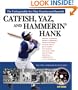 Catfish, Yaz, and Hammerin' Hank: The Unforgettable Era That Transformed Baseball