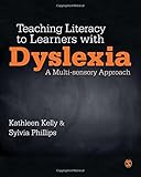 Teaching literacy to learners with dyslexia : a multisensory approach