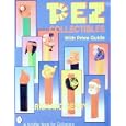 Pez Collectibles: With Price Guide (Schiffer Book for Collectors) by Richard Geary
