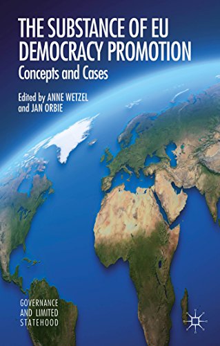 The Substance of EU Democracy Promotion: Concepts and Cases (Governance and Limited Statehood)