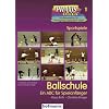Ballschule: Ein ABC f�r Spielanf�nger
