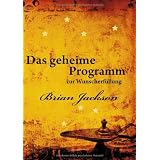 Das geheime Programm zur Wunscherf�llungvon "Brian Jackson"